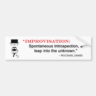MJ Improv Quote - bumpersticker
