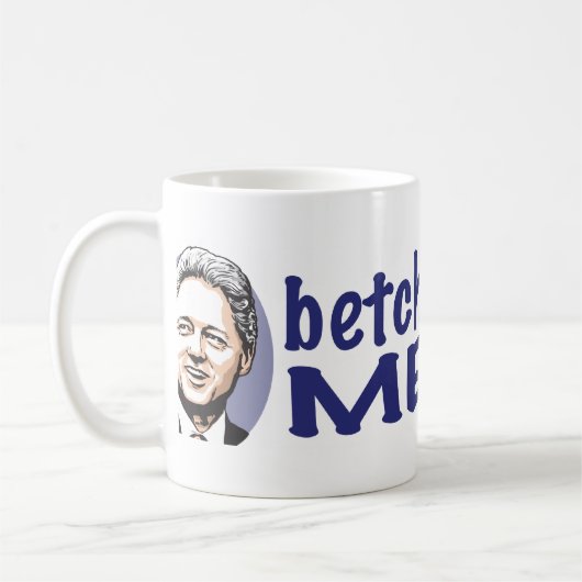 Mlle Me Now de Betcha ! Tasse de Bill Clinton (Gauche)