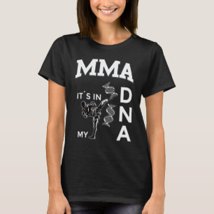 Mma's in mijn dna Kickboxing Braziliaanse Jiu Jits T-shirt