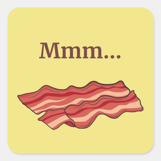 Mmm...Bacon Grappig Vierkante Sticker (Voorkant)
