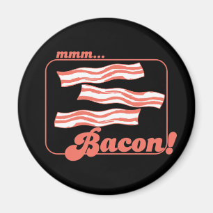 Mmm Bacon Magneet