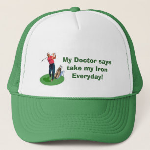 M'n dokter zegt dat ik elke dag mijn ijzer moet ne trucker pet