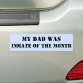 M'n vader was een vriend van de maandelijkse Bumpe Bumpersticker (Op auto)