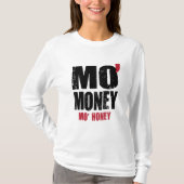 MO' MONEY MO' HONEY T-SHIRT (Voorkant)