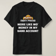 Mo' Mummy - Parodie T-shirt