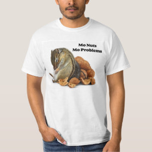 Mo Nuts Mo Problems Chipmunk T-shirt