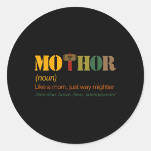 Mo-thor Like Mom Just Way Mightier Funny Mom Ronde Sticker