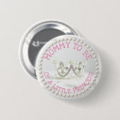 Mo wordt Baby shower Button Princess Themd (Voorkant /achterkant)