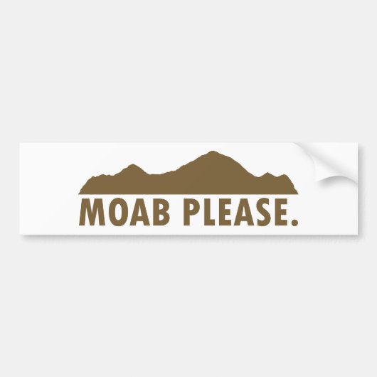 Moab alsjeblieft bumpersticker (Voorkant)