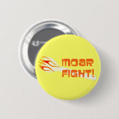 MOAR FIGHT Button (Voorkant /achterkant)