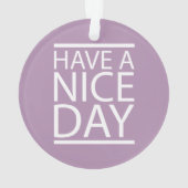 Mode Lavendel Kruid Hebben Een Leuke Dag Ornament (achterkant)