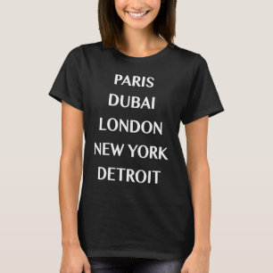 Modehoofdstad Parijs Dubai Londen NY Detroit T-shirt
