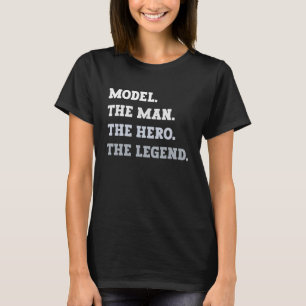 Model Het Man De held Het legendarische model T-shirt