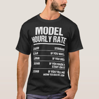 Model-uurtarief Funny Birthday Gift T-shirt