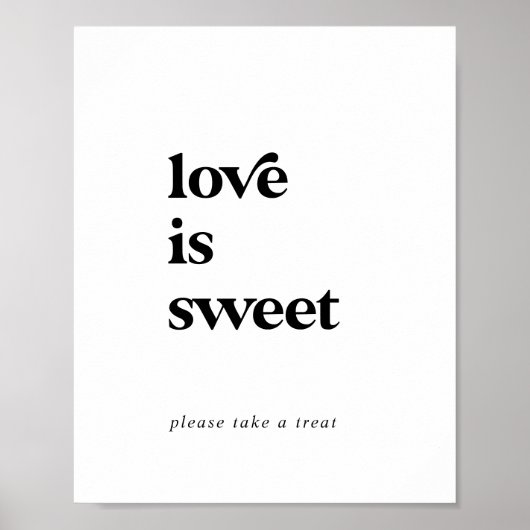 Modern Black Typography Love is Sweet Wedding Sign Poster (Voorkant)