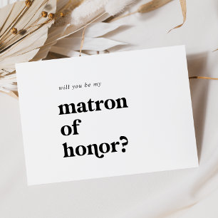 Modern Black Typography Matron of Honor proposal Kaart