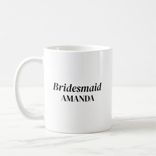 Modern Bridesmaid Custom Name Coffee Mok (Links)