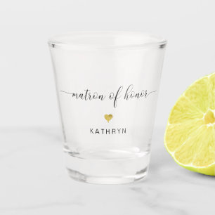 Modern Chic Script Matron of Honor Gold Heart Name Shot Glas