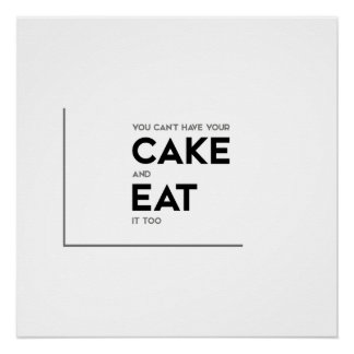 MODERN-citaten: neem je cake, eet het op Perfect Poster