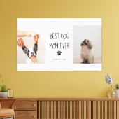 Modern Collage Foto Best Mam Dog Ever Canvas Afdruk (Insitu (Woonkamer))