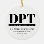 Modern DPT Doctor of Physical Therapy Afstuderen Keramisch Ornament (Voorkant)