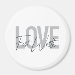 Modern, eenvoudig, cool design Love Forth Worth Magneet