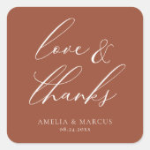 Modern Elegant Script Terracotta Liefde & Bedankt Vierkante Sticker (Voorkant)