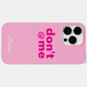 Modern Funny Gezegde Don't @ Me roze Aangepaste na Case-Mate iPhone Case (Achterkant (horizontaal))