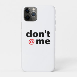 Modern Funny Gezegde Don't @ Me Zwart Rood iPhone 11 Pro Hoesje