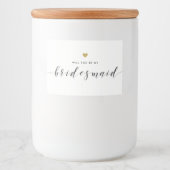 Modern Goud Hart Bruidsmeisje Voorstel Gift Label Voedselcontainer Etiket (Voorkant)