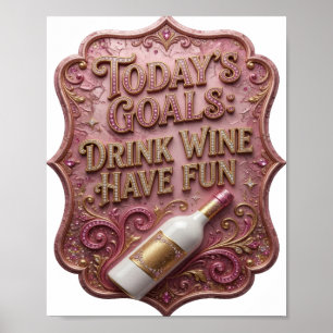 Modern Goud VANDAAGSE DOELEN WIJN DRINKEN LOL MAKE Poster