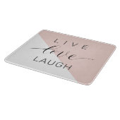 Modern Live Love Laugh Positive Motivation Quote Snijplank (Hoek)