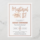 Modern Mastered It Master's Degree Graduation  Folie Uitnodiging (Voorkant)