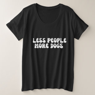 Modern Minder Mensen Meer Hond huisdier groovy scr Grote Maat T-shirt