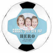 Modern papa je bent onze Hero Foto Vader Dag Voetbal (Voorkant)