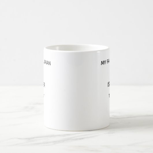 Modern Personalized Favorite Human Coffee Mug (Centre)