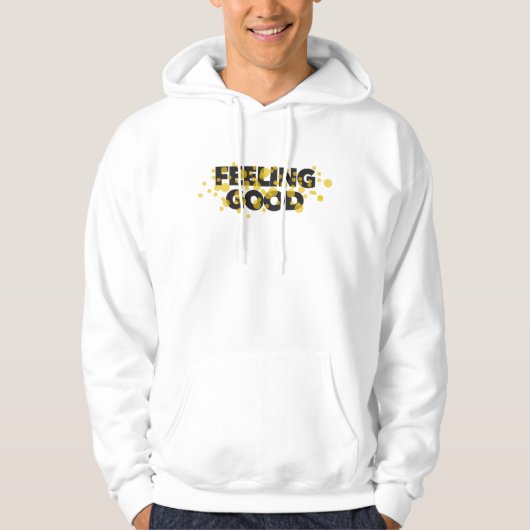 Modern, playful, cheerful design of Feeling Good Hoodie (Voorkant)