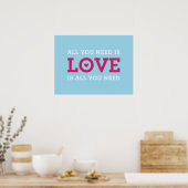 MODERN QUOTE bruiloft "alles wat je nodig hebt is  Poster (Keuken)