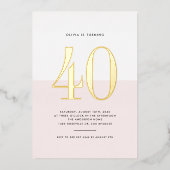 Modern Roze en Wit 40e Verjaardag Gouden folie Folie Uitnodiging (Voorkant)