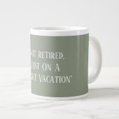Modern Sage Green Cute Funny Saying Retirement  Extra Grote Beker (Voorkant rechts)