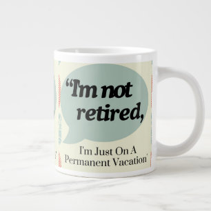 Modern Schattige Grappig Gezegde Retirement Coffee Extra Grote Beker