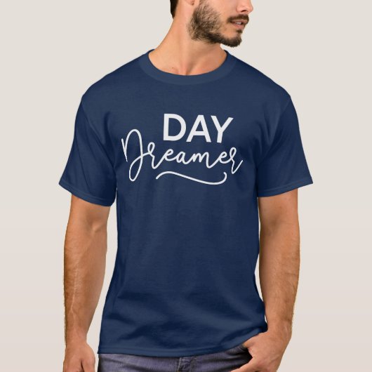 Modern Script Day Dreamweaver T-shirt (Voorkant)