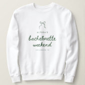 Modern Script Green Coquette Bachelorette Weekend Trui (Design voorkant)
