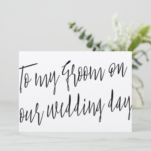 Modern script naar mijn bruidegom op onze trouwdag kaart (Staand voorkant)
