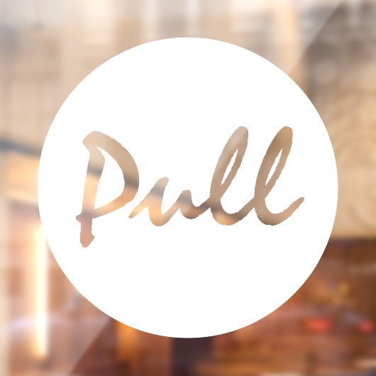 Modern Script White PULL Business Window Decal (Vel 2)