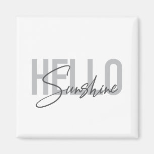 Modern, simpel, coole typograaf Hello Sunshine Magneet