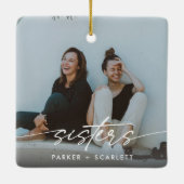 Modern Sisters Create Your Own Photo Script Keramisch Ornament (Achterkant)