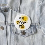 Modern, vrolijk, trendy ontwerp Live Laugh Love Ronde Button 7,6 Cm (In situ)
