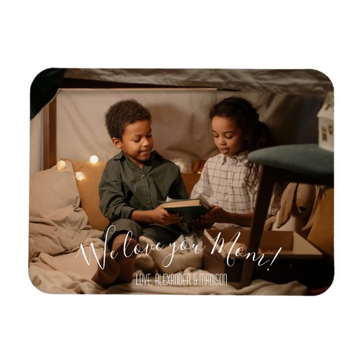 Modern We Love You Mom Photo Magnet (Horizontal)