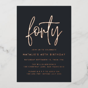 Moderne 40e verjaardag stijlvol elegante script folie uitnodiging